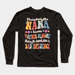 Nana They call Me Nana Long Sleeve T-Shirt